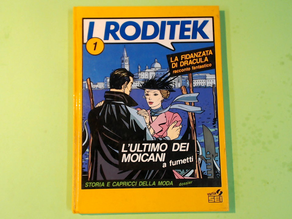I RODITEK 1 LA FIDANZATA DI DRACULA L'ULTIMO DEI MOICANI VARIA SEI