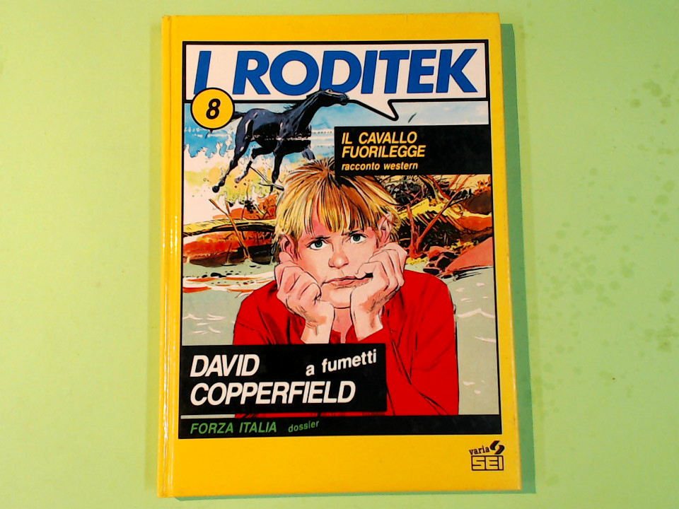 I RODITEK 8 IL CAVALLO FUORILEGGE DAVID COPPERFIELD