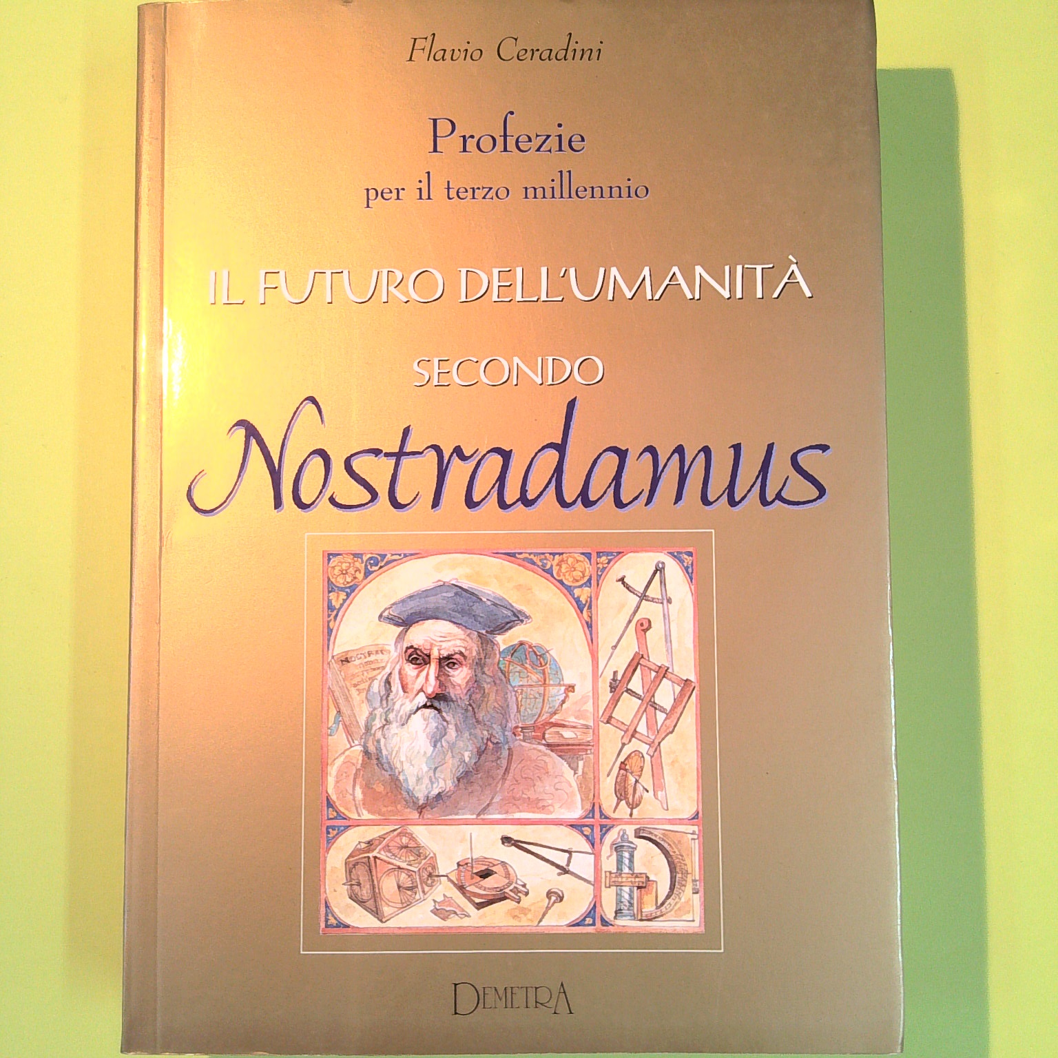 IL FUTURO DELL'UMANITÀ SECONDO NOSTRADAMUS