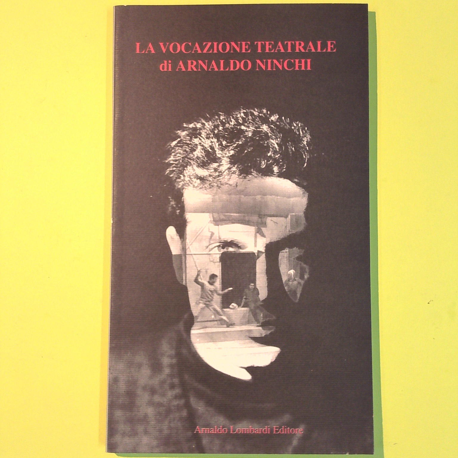 LA VOCAZIONE TEATRALE DI ARNALDO NINCHI