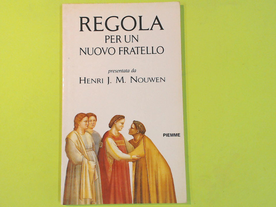 REGOLA PER UN NUOVO FRATELLO