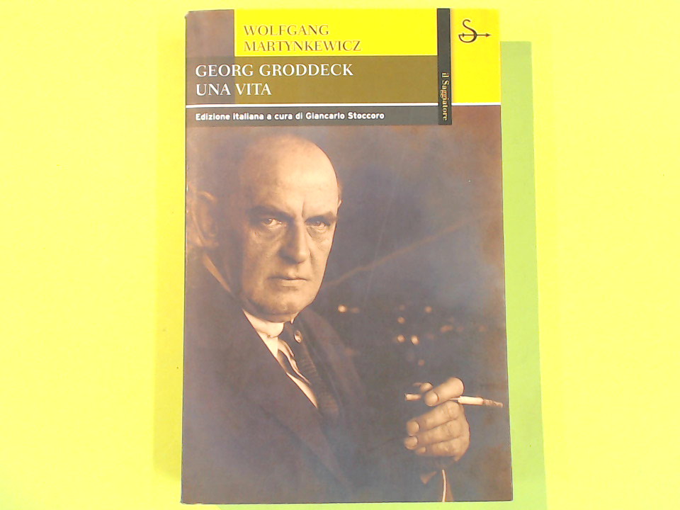 GEORG GRODDECK UNA VITA