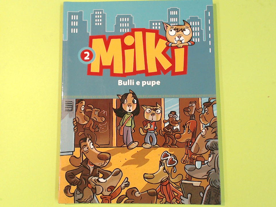 MILKI 2 BULLI E PUPE