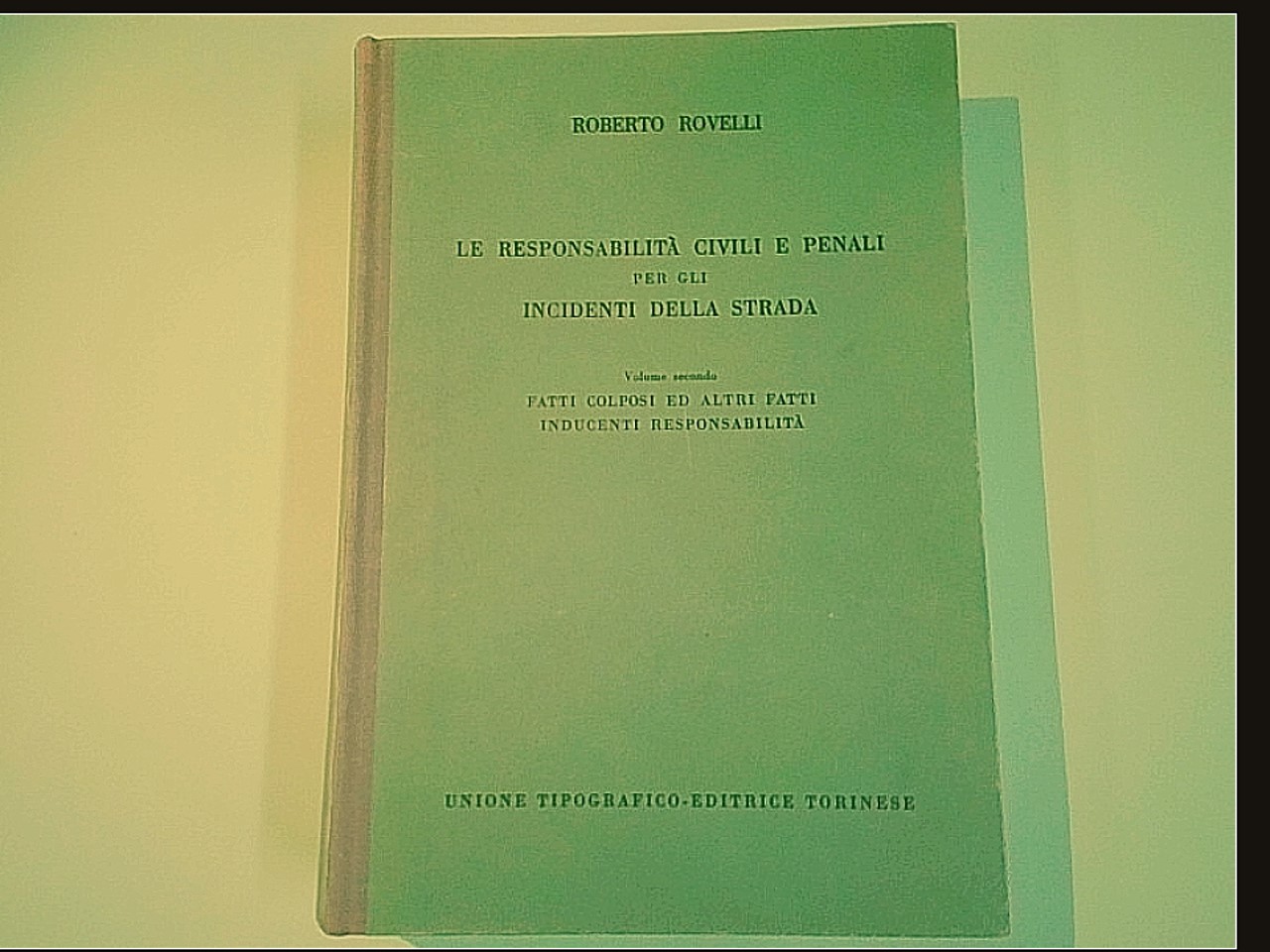 LE RESPONSABILITÀ CIVILI E PENALI PER GLI INCIDENTI DELLA STRADA II