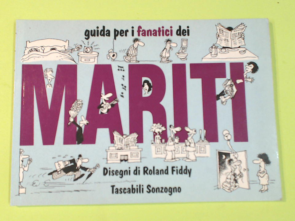 GUIDA PER I FANATICI DEI MARITI