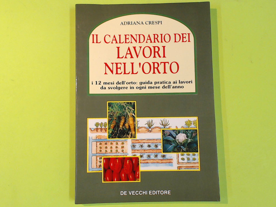 IL CALENDARIO DEI LAVORI NELL'ORTO