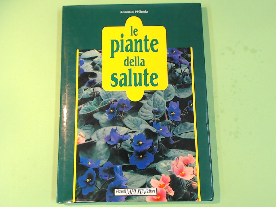 LE PIANTE DELLA SALUTE