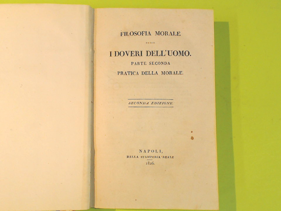 FILOSOFIA MORALE PARTE II PRATICA DELLA MORALE - immagine 2