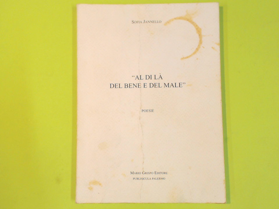 AL DI LA' DEL BENE E DEL MALE