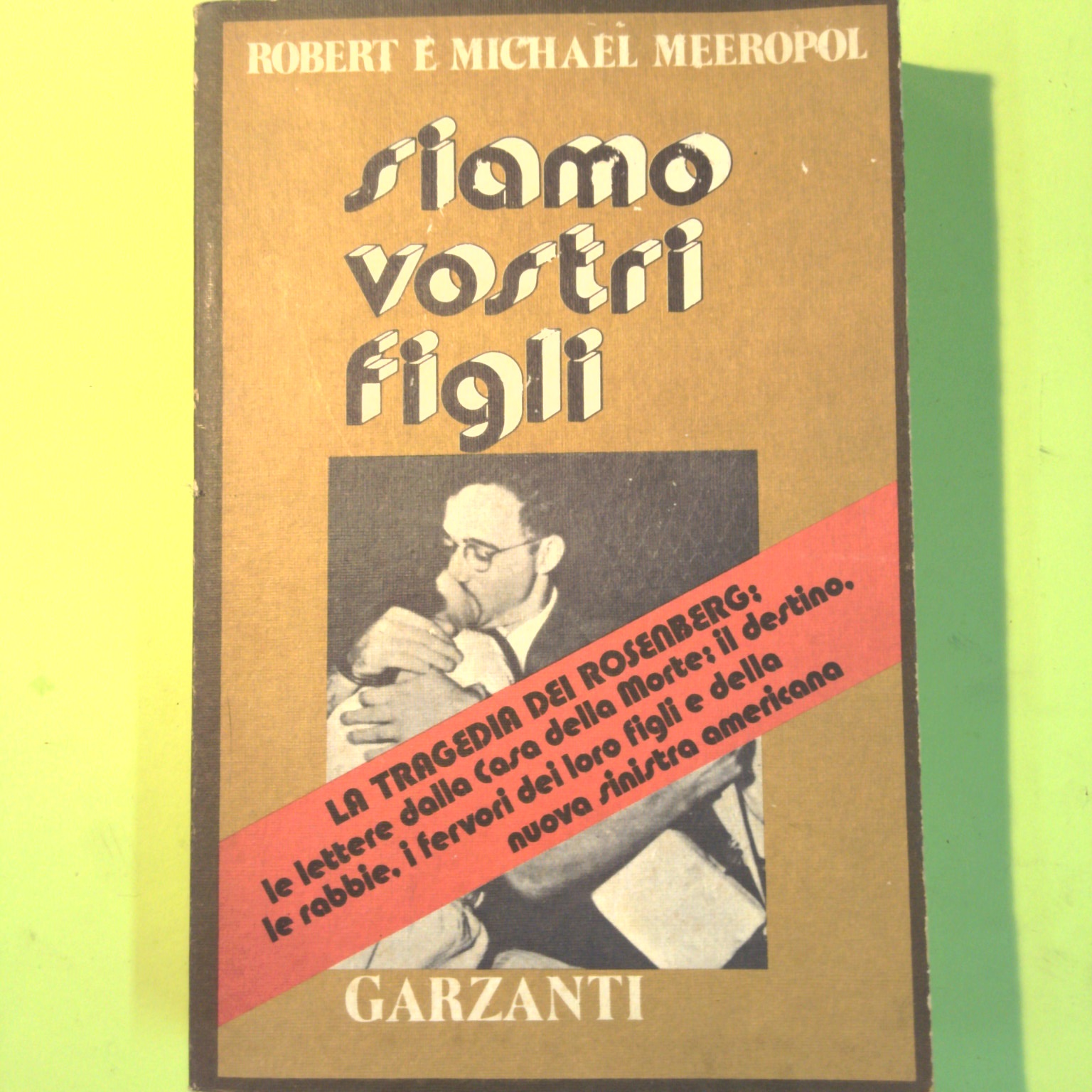 SIAMO VOSTRI FIGLI LA TRAGEDIA DEI ROSENBERG