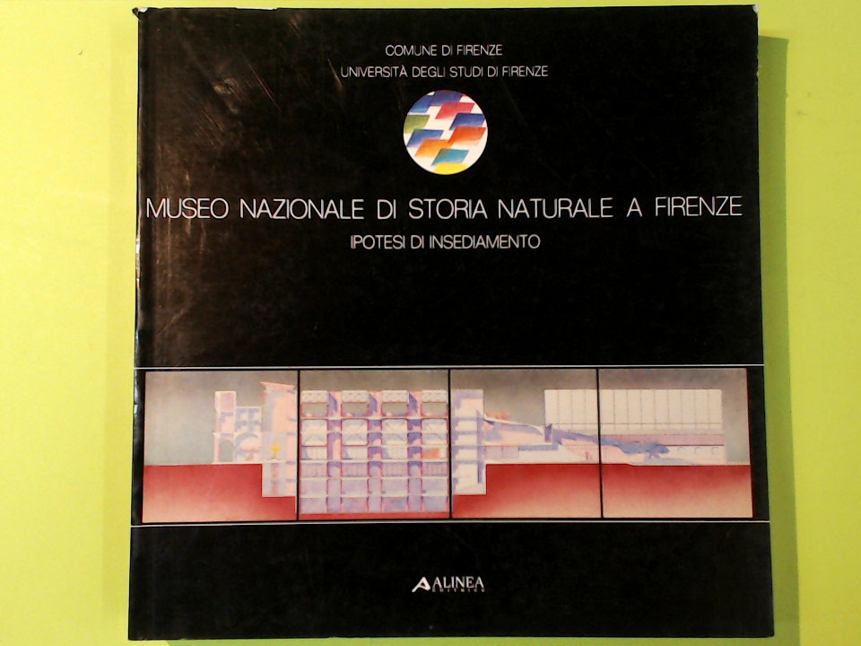 MUSEO NAZIONALE DI STORIA NATURALE A FIRENZE IPOTESI INSEDIAMENTO