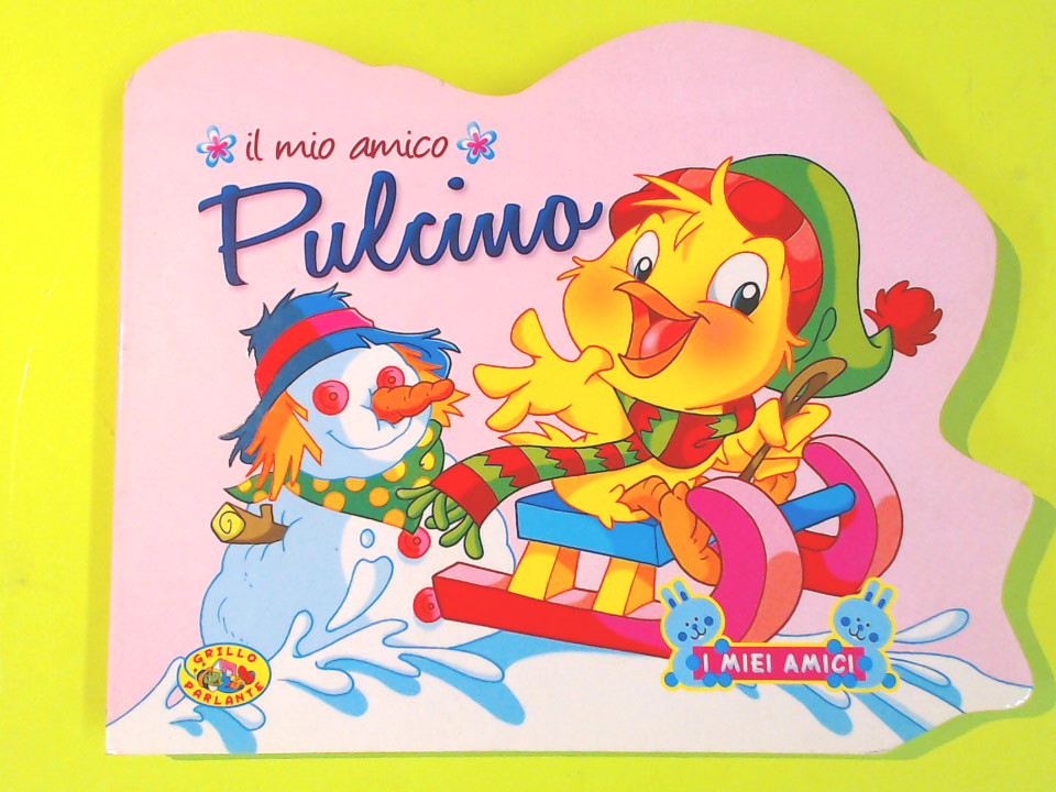 IL MIO AMICO PULCINO