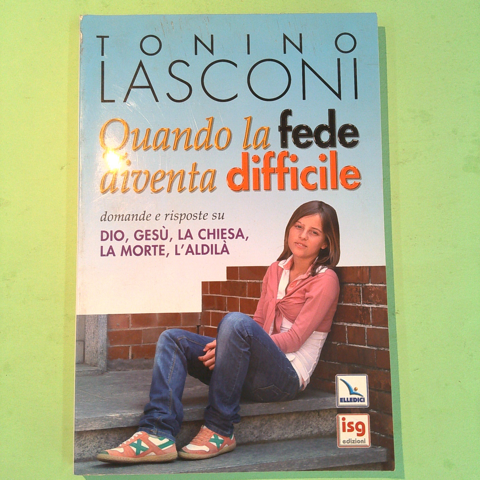 QUANDO LA FEDE DIVENTA DIFFICILE