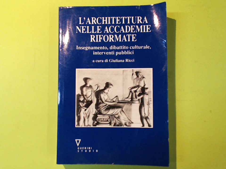 L'ARCHITETTURA NELLE ACCADEMIE RIFORMATE
