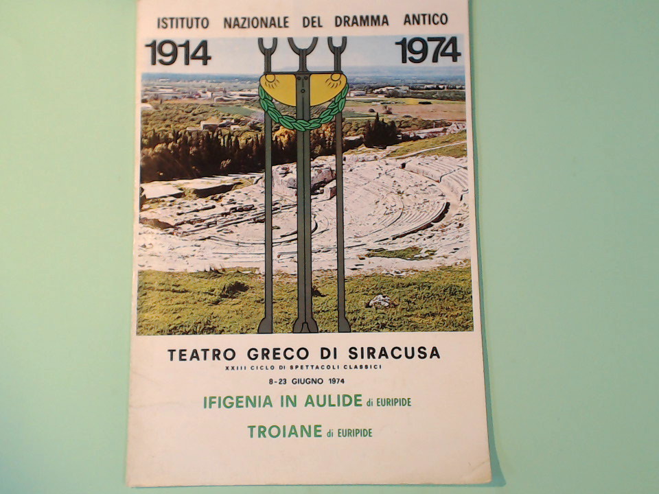 TEATRO GRECO DI SIRACUSA IFIGENIA IN AULIDE TROIANE EURIPIDE GIUGNO 1974