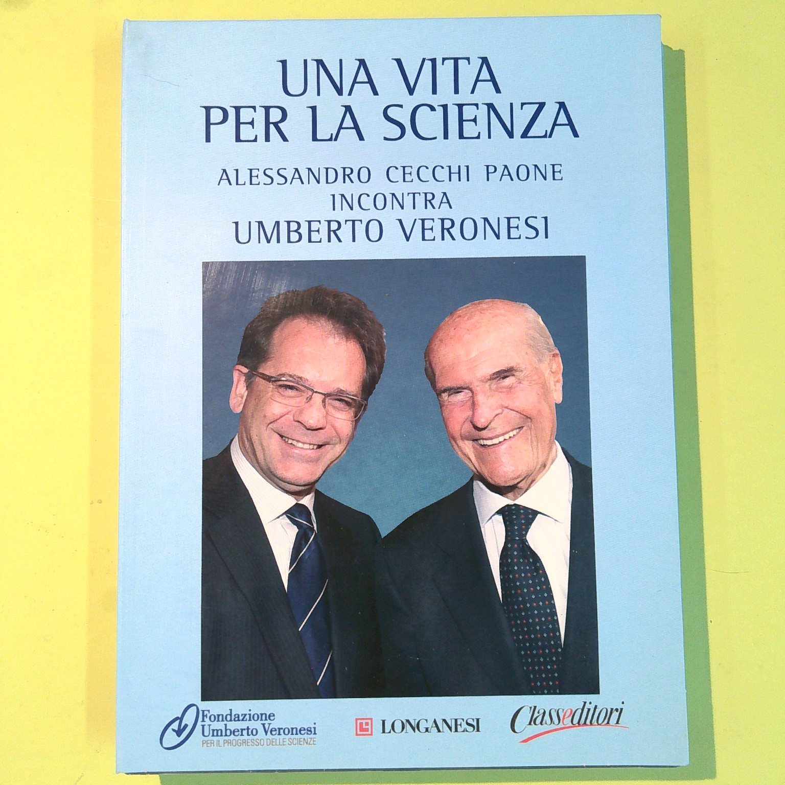 UNA VITA PER LA SCIENZA