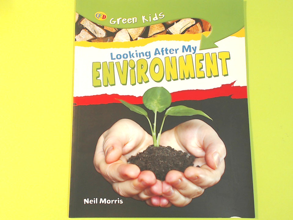 LOOKING AFTER MY ENVIRONMENT