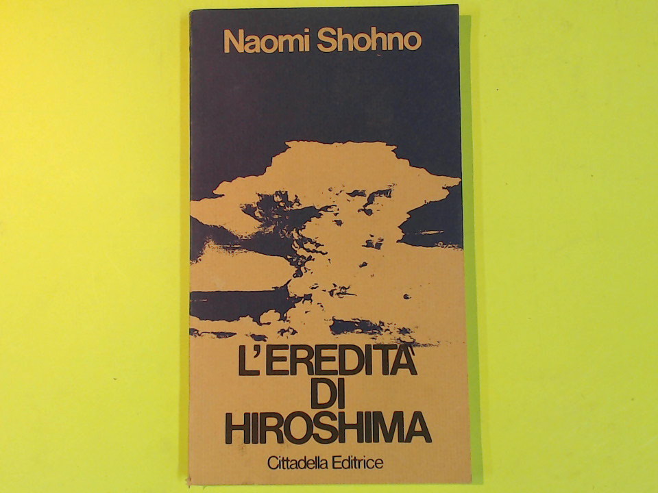 L'EREDITA' DI HIROSHIMA