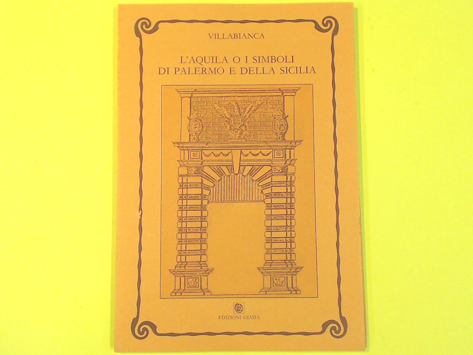 L'AQUILA O I SIMBOLI DI PALERMO E DELLA SICILIA