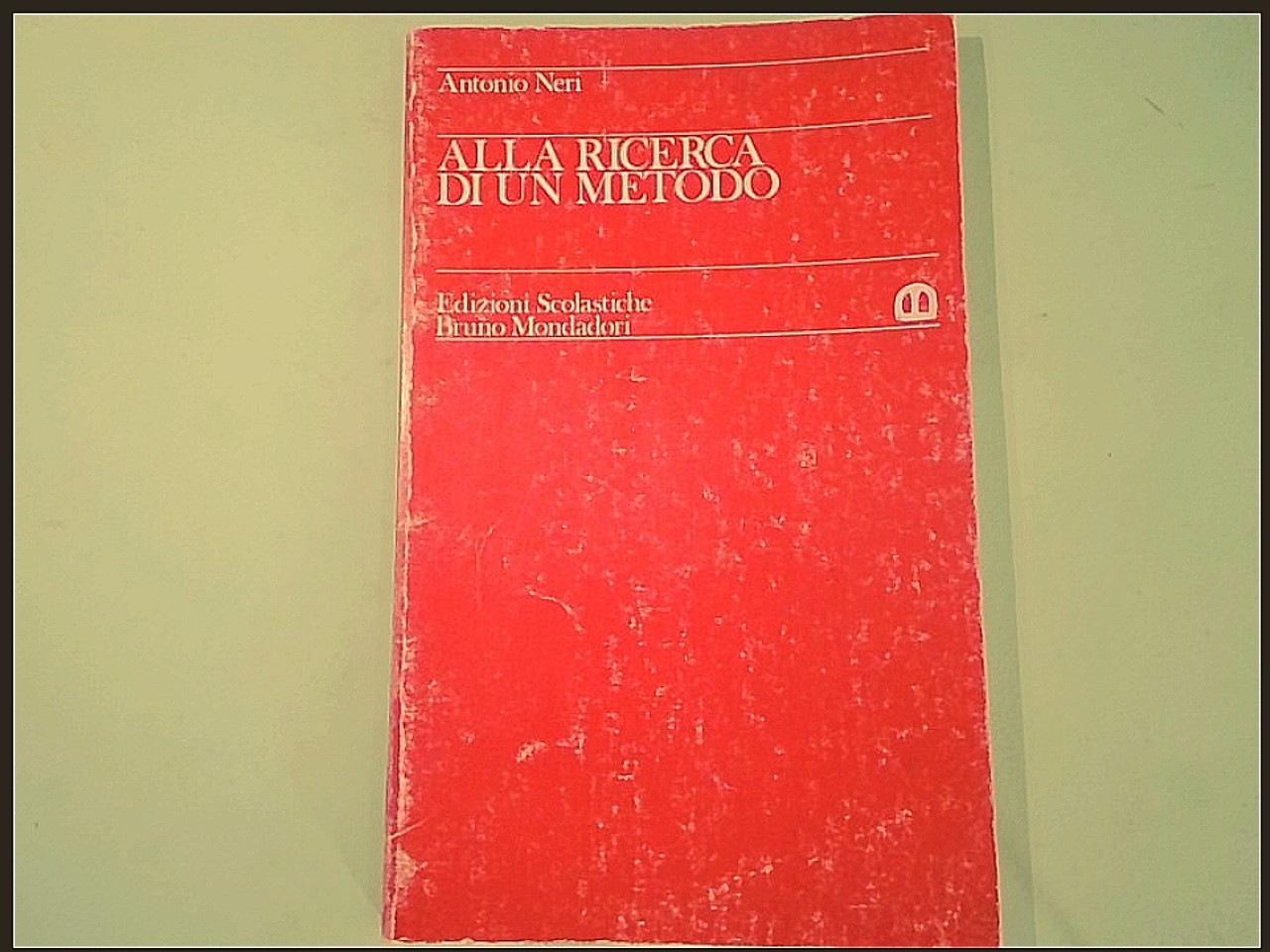 ALLA RICERCA DI UN METODO