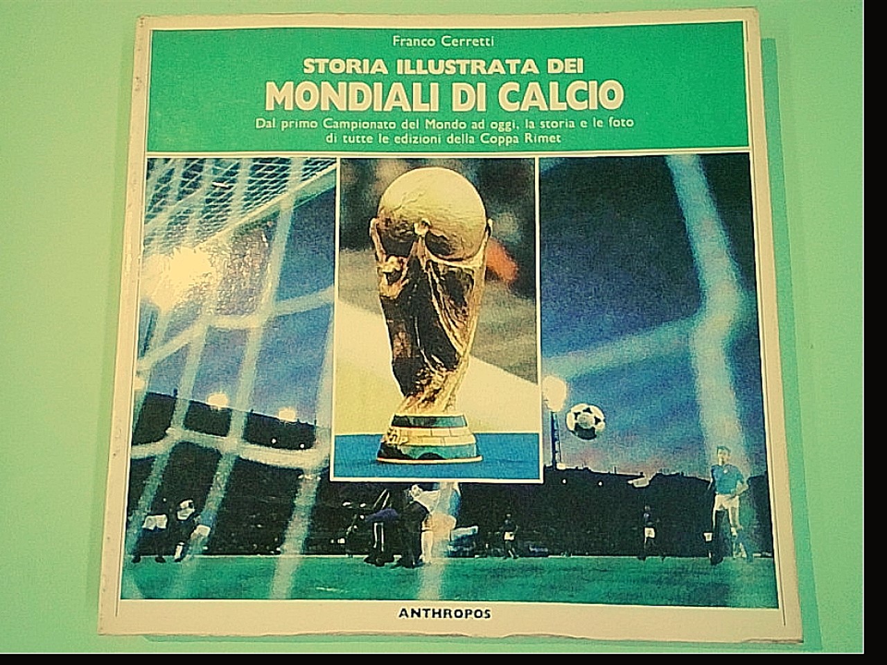 STORIA ILLUSTRATA DEI MONDIALI DI CALCIO