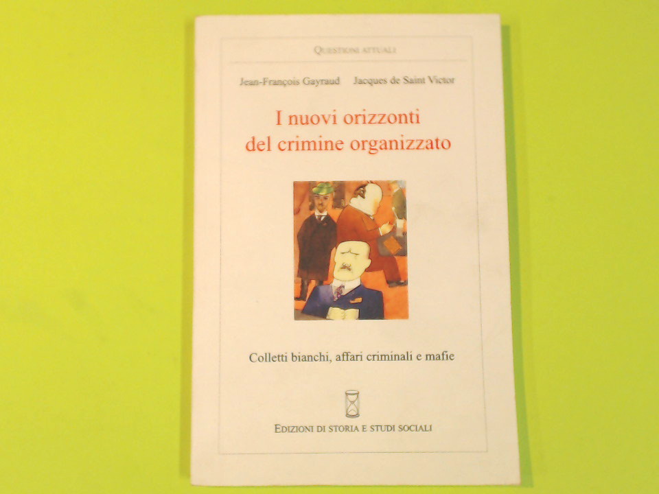 I NUOVI ORIZZONTI DEL CRIMINE ORGANIZZATO