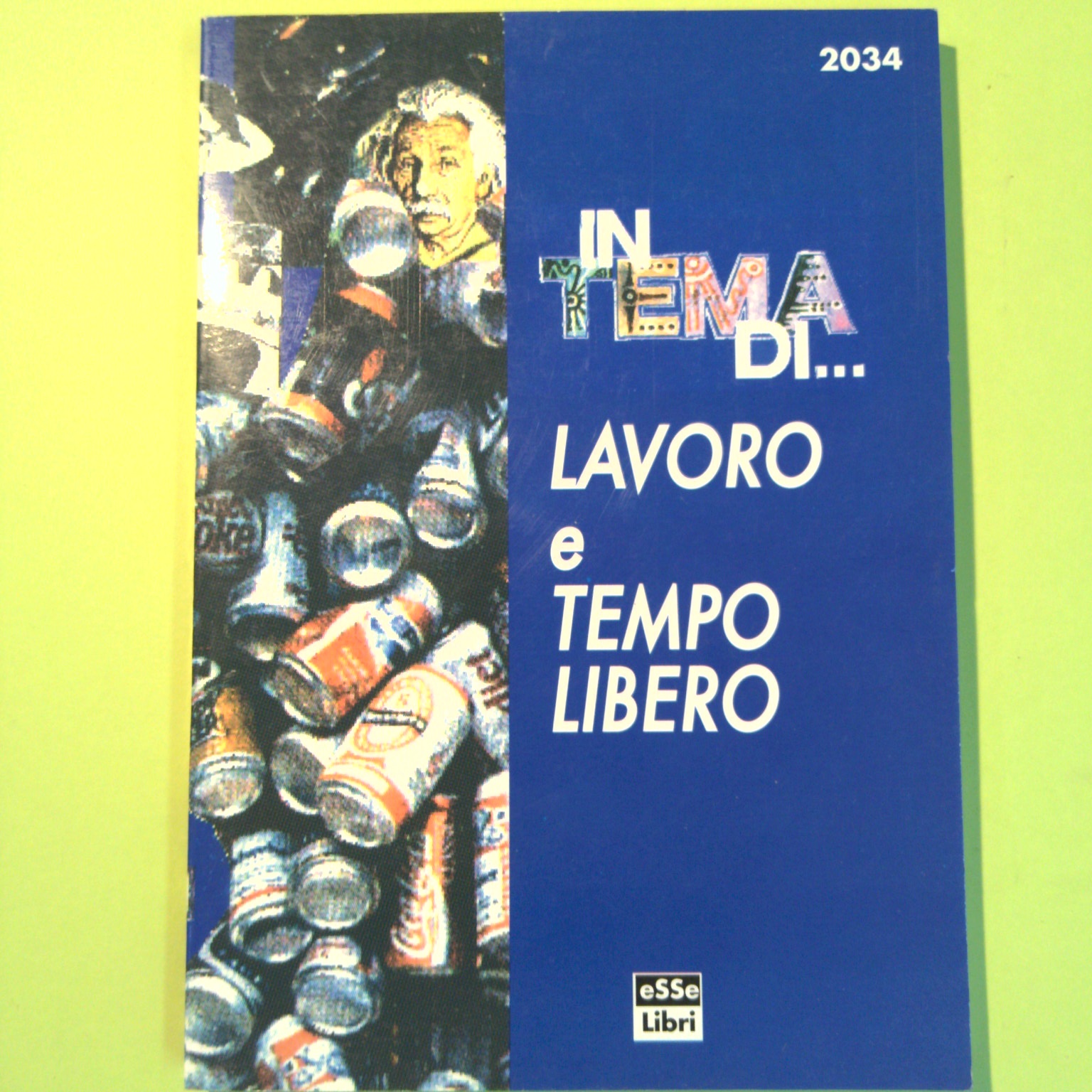 IN TEMA DI...LAVORO E TEMPO LIBERO