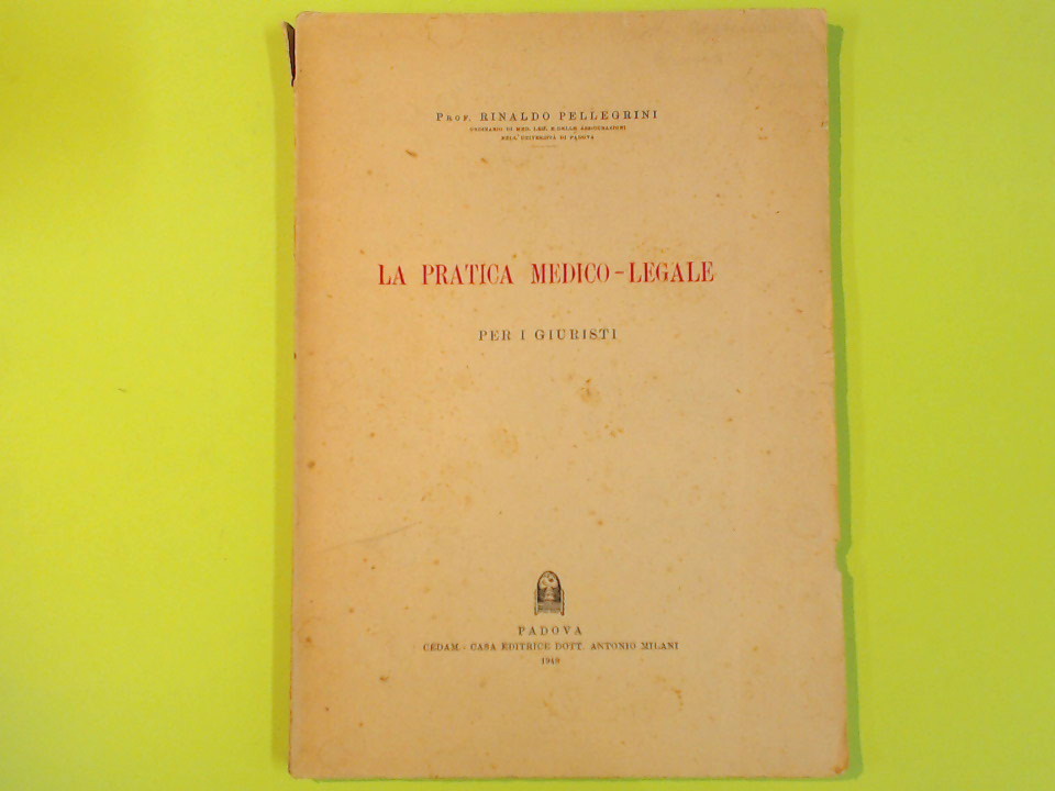 LA PRATICA MEDICO LEGALE PER I GIURISTI
