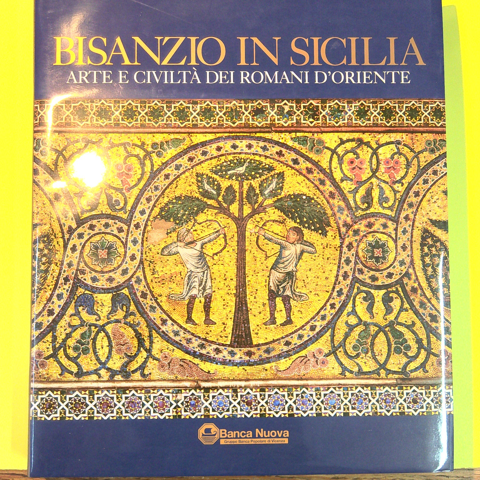 BISANZIO IN SICILIA ARTE E CIVILTÀ DEI ROMANI D'ORIENTE