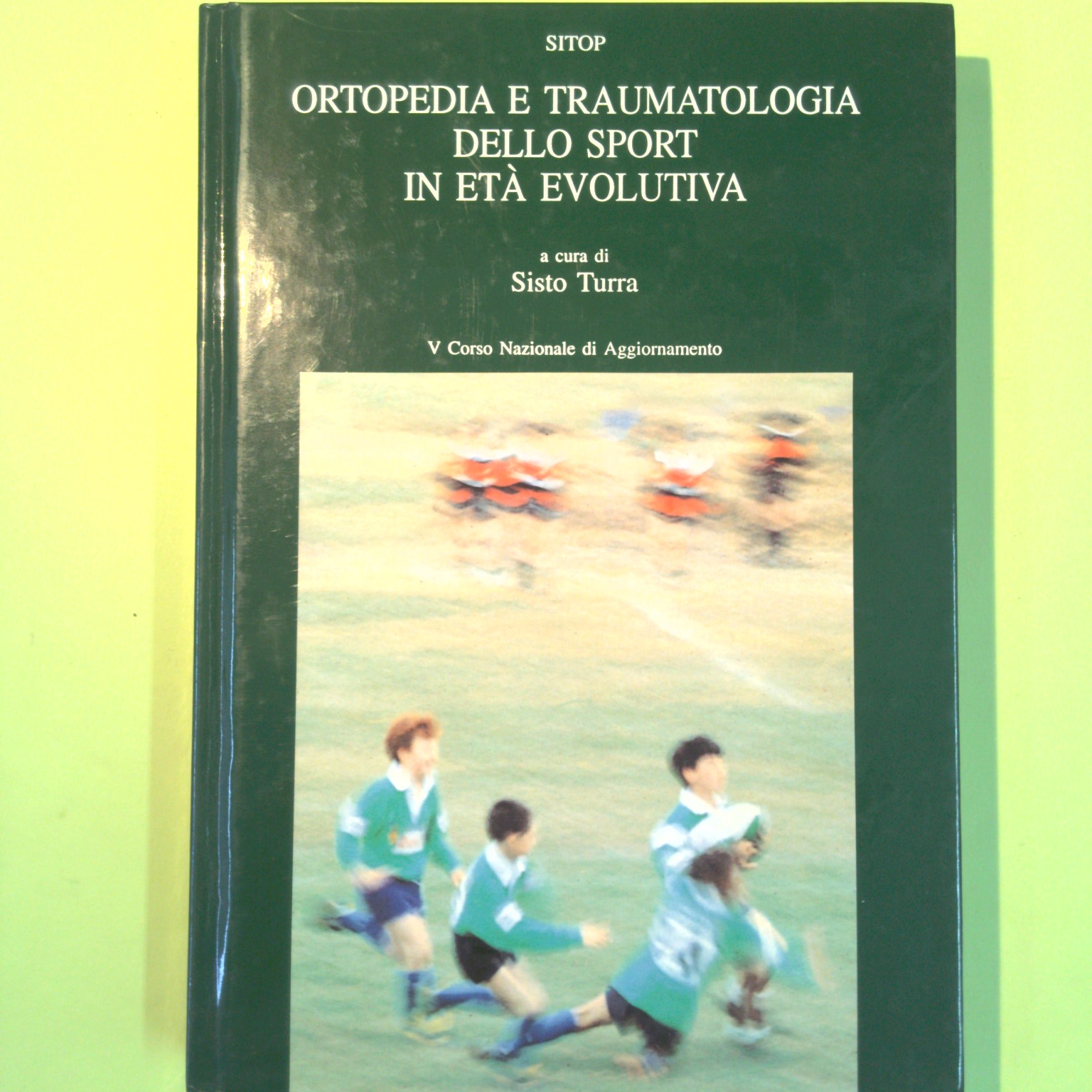 ORTOPEDIA E TRAUMATOLOGIA DELLO SPORT IN ETÀ EVOLUTIVA