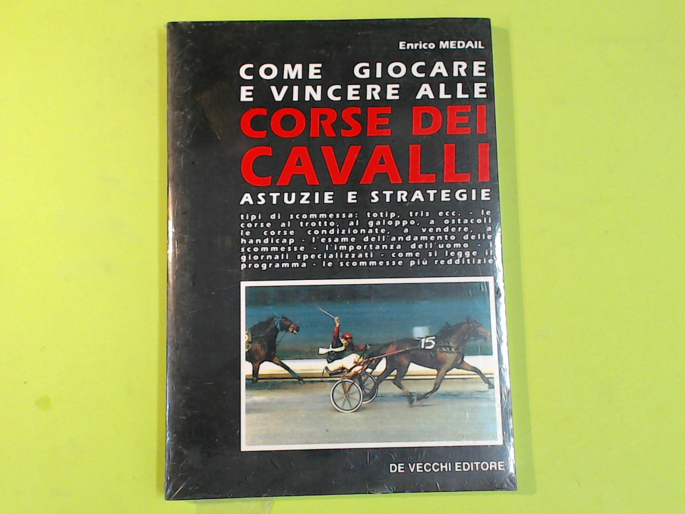 COME GIOCARE E VINCERE ALLE CORSE DEI CAVALLI