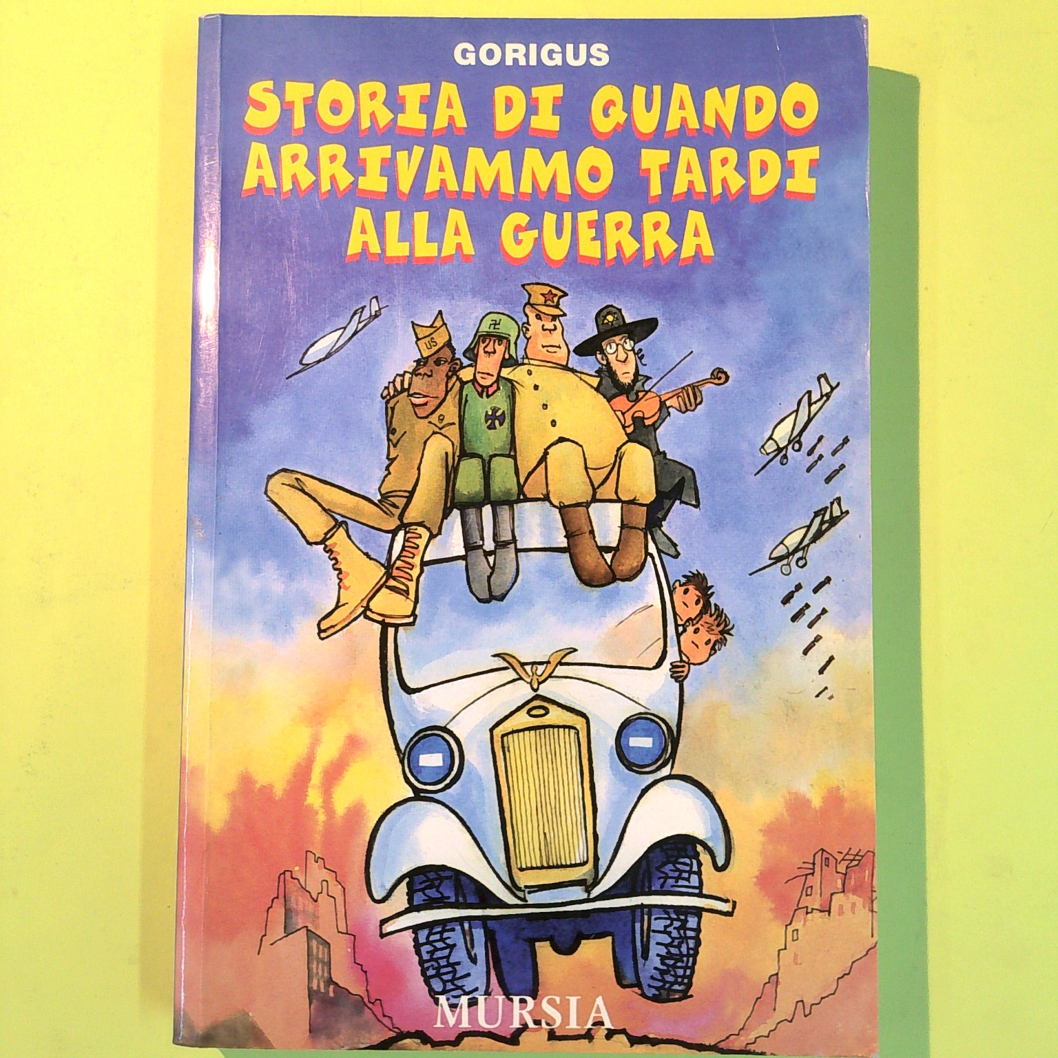 STORIA DI QUANDO ARRIVAMMO TARDI ALLA GUERRA