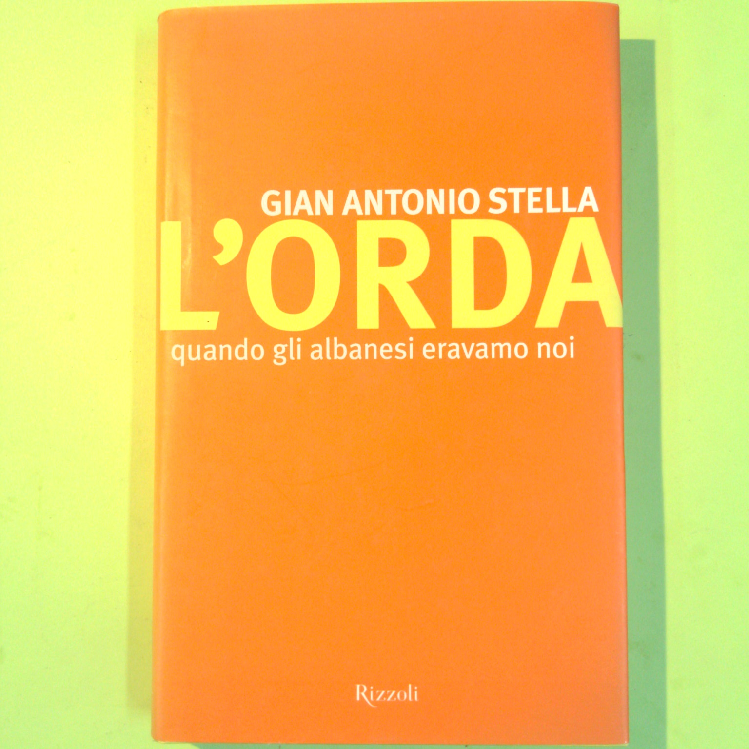 L'ORDA QUANDO GLI ALBANESI ERAVAMO NOI
