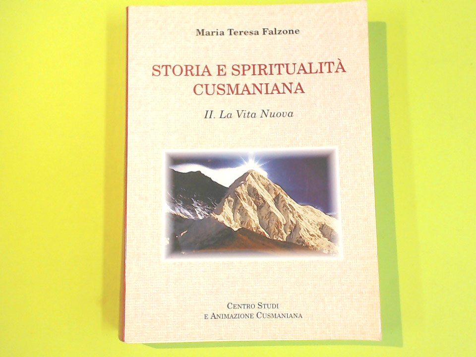 STORIA E SPIRITUALITA' CUSMANIANA II LA VITA NUOVA