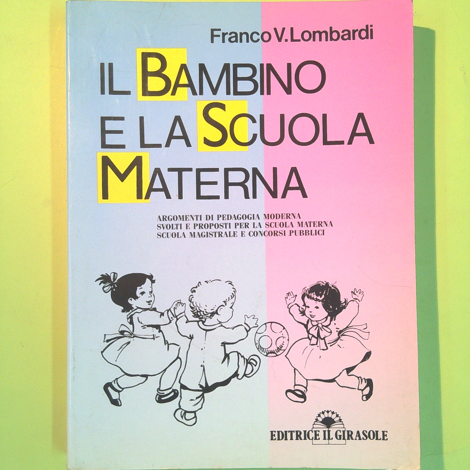IL BAMBINO E LA SCUOLA MATERNA