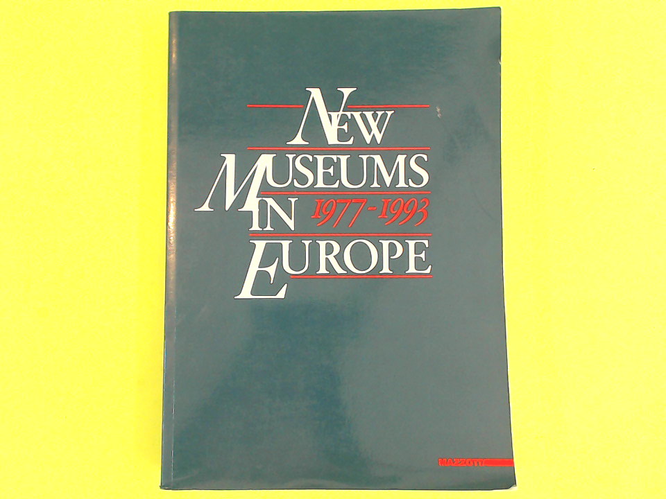 NEW MUSEUMS IN EUROPE 1977-1993