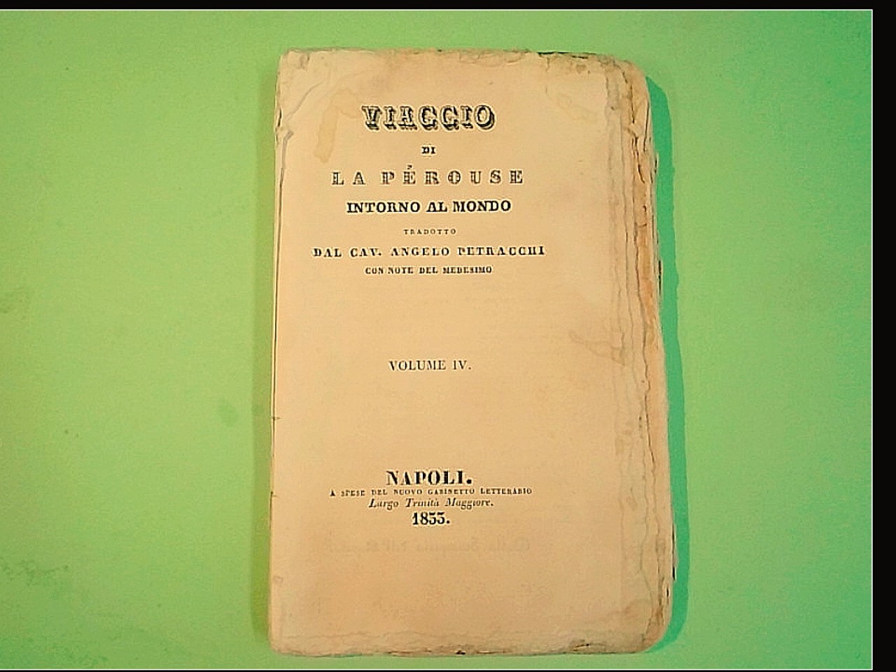 VIAGGIO DI LA PEROUSE INTORNO AL MONDO VOLUME IV