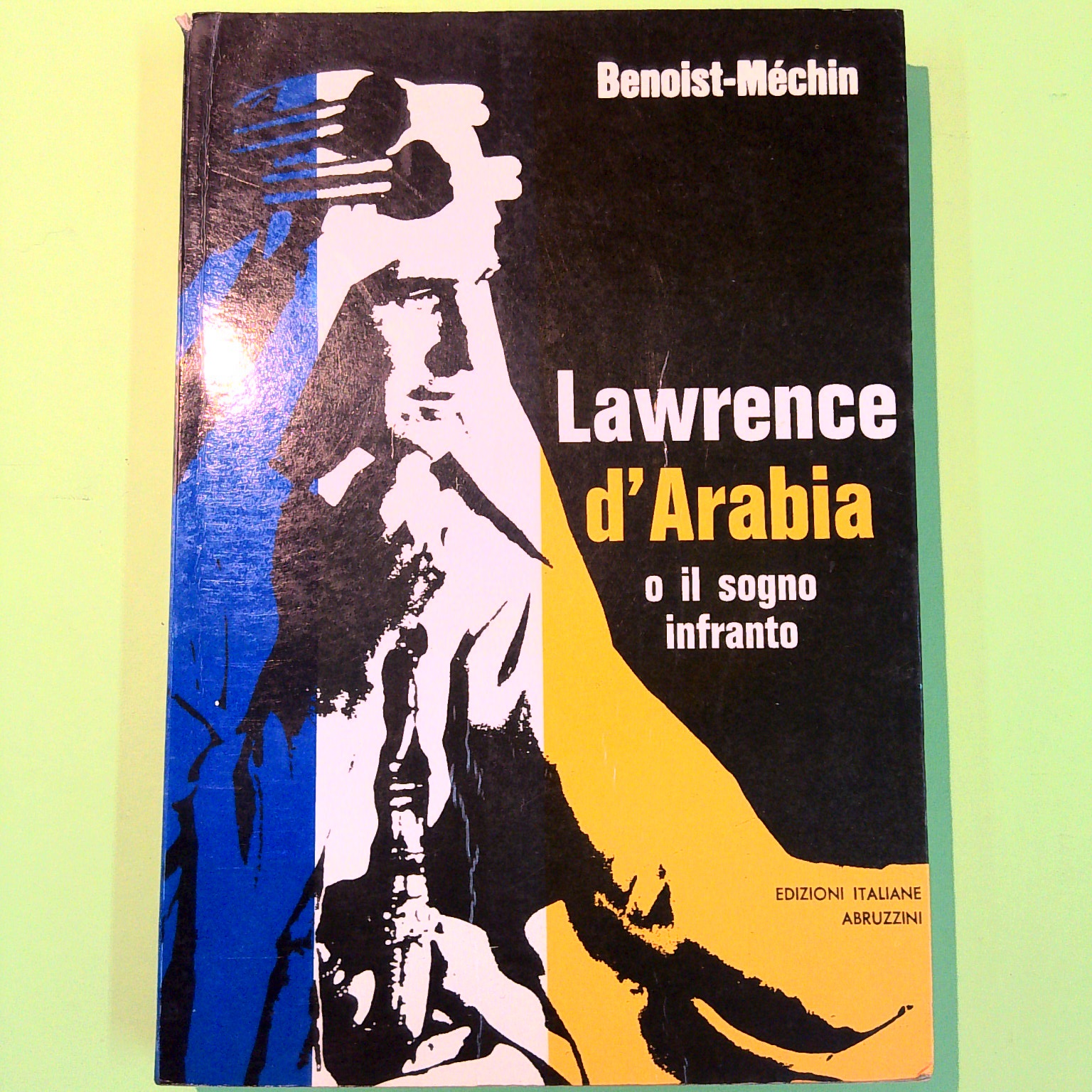 LAWRENCE D'ARABIA O IL SOGNO INFRANTO