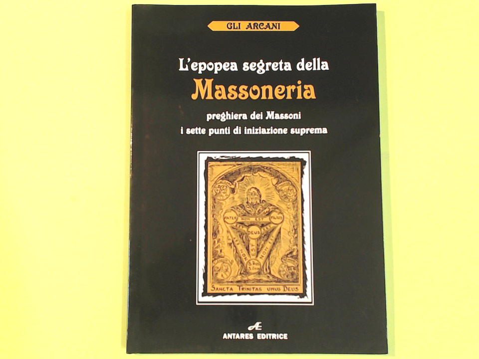 L'EPOPEA SEGRETA DELLA MASSONERIA