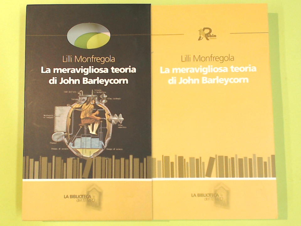 LA MERAVIGLIOSA TEORIA DI JOHN BARLEYCORN