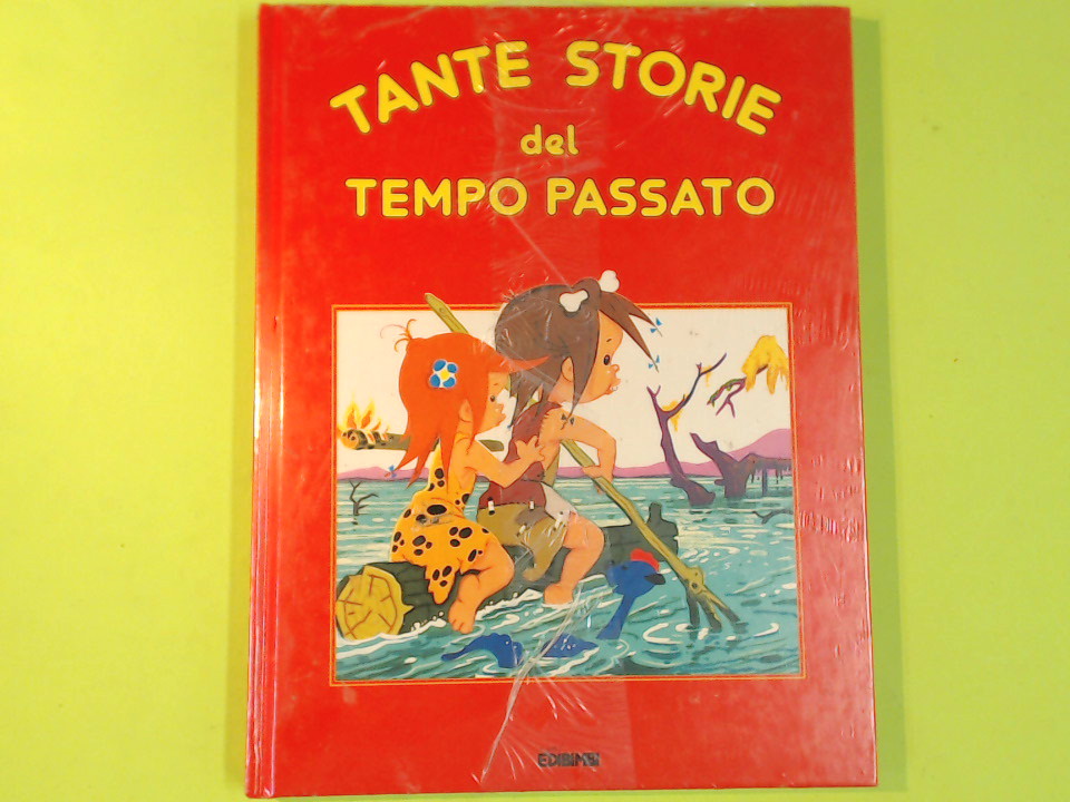 TANTE STORIE DEL TEMPO PASSATO