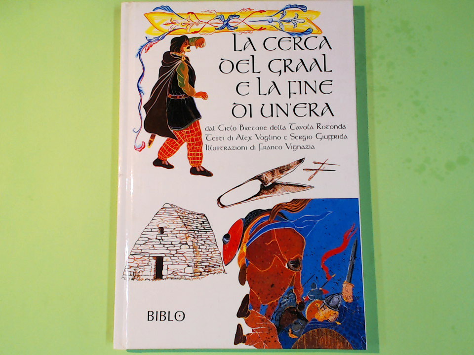 LA CERCA DEL GRAAL E LA FINE DI UN'ERA
