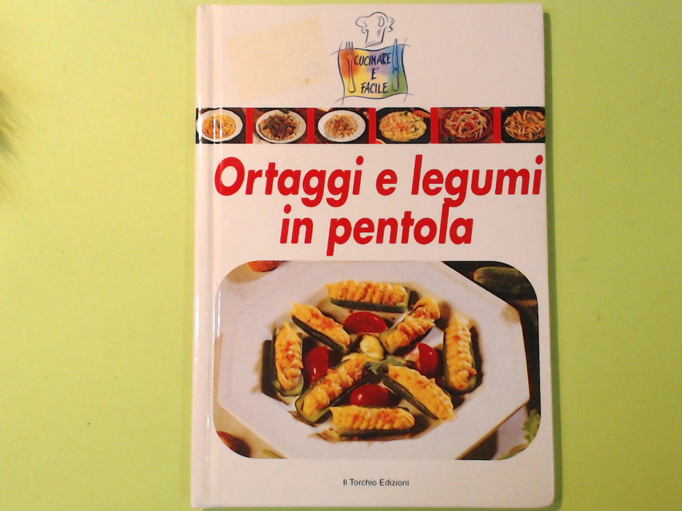 ORTAGGI E LEGUMI IN PENTOLA