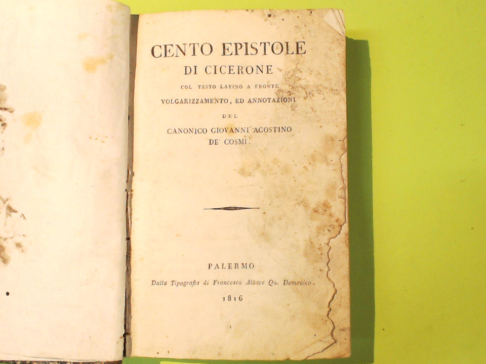 CENTO EPISTOLE DI CICERONE DE' COSMI 1816 - immagine 2