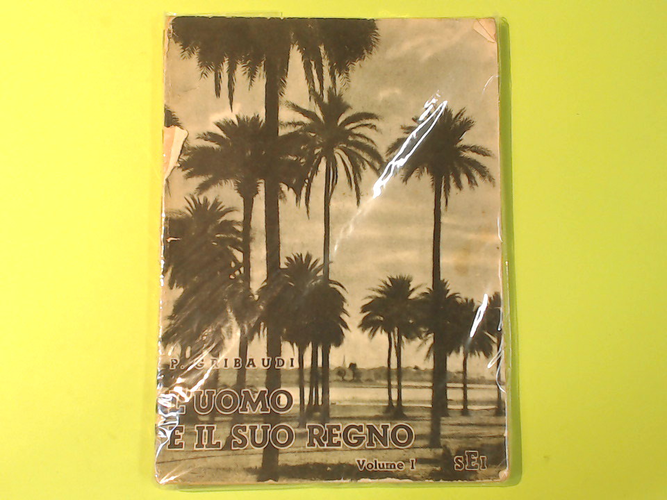 L'UOMO E IL SUO REGNO VOL I