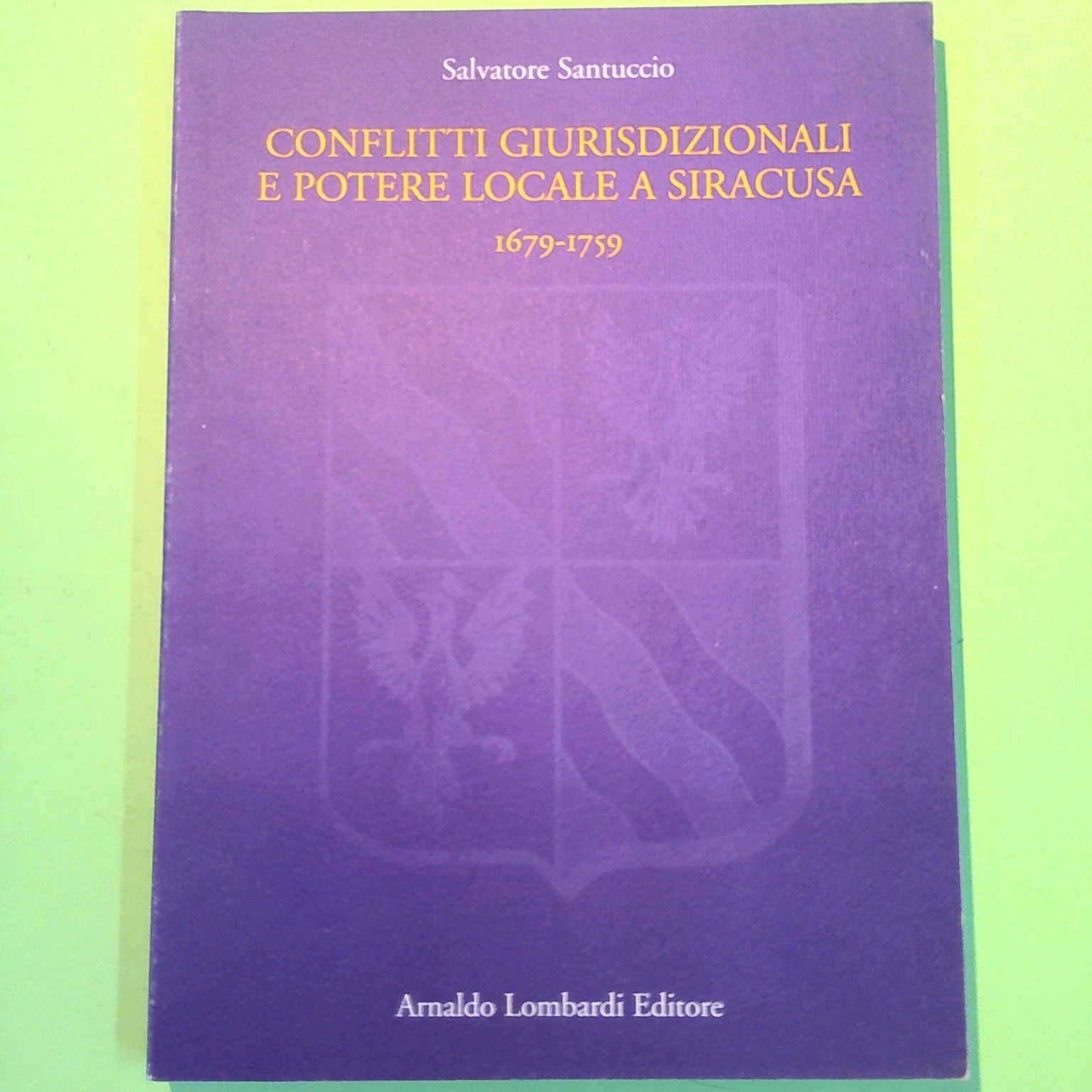 CONFLITTI GIURISDIZIONALI E POTERE LOCALE A SIRACUSA