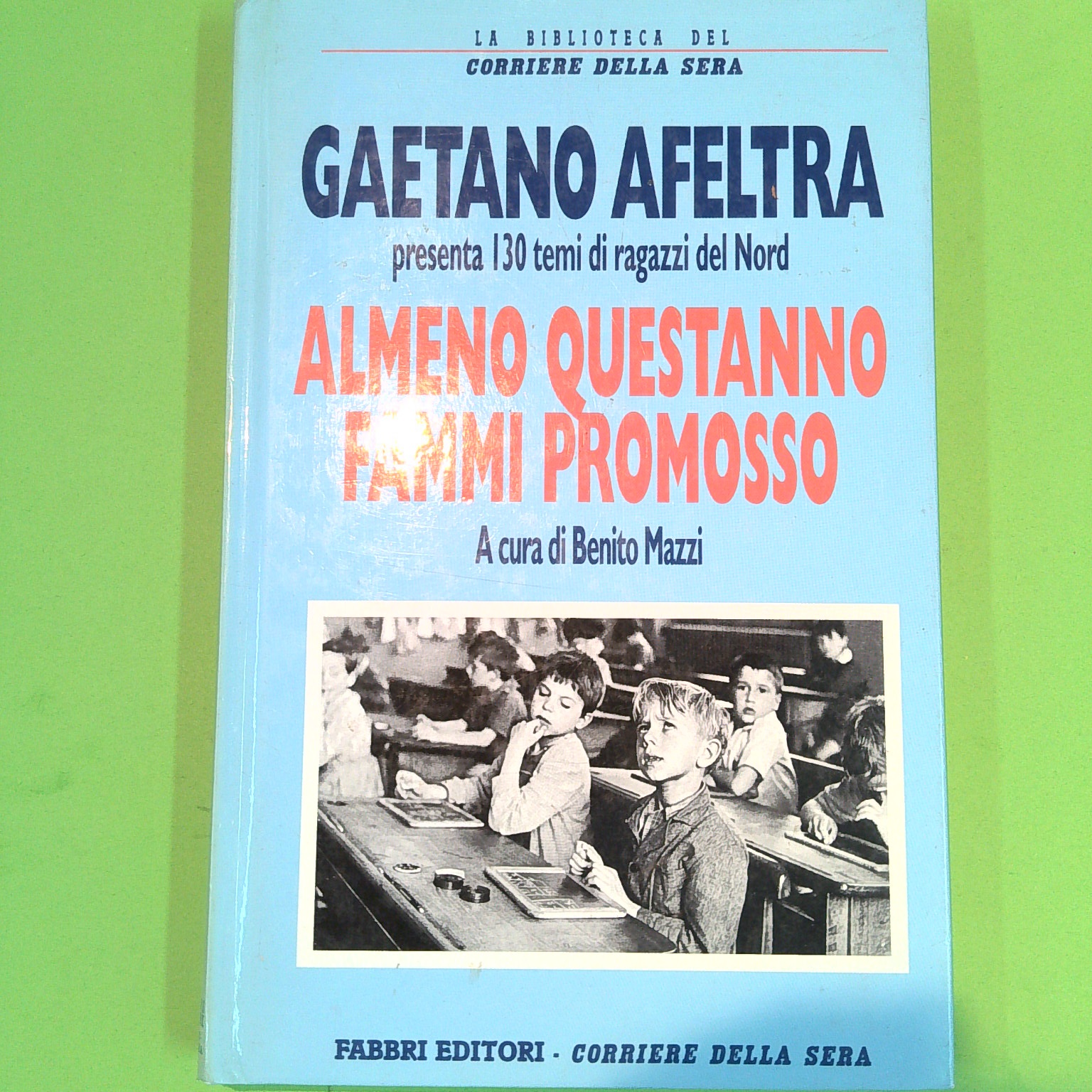 ALMENO QUESTANNO FAMMI PROMOSSO