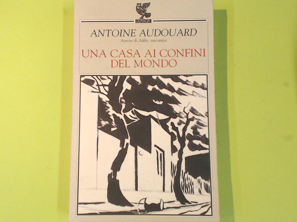 UNA CASA AI CONFINI DEL MONDO