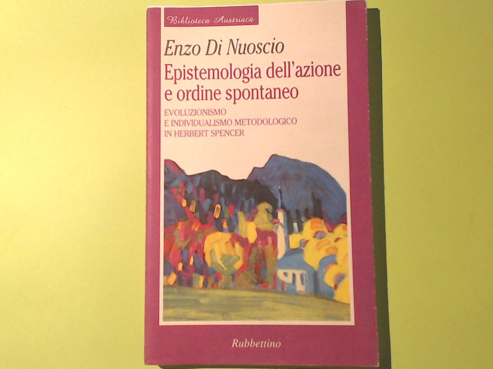 EPISTEMOLOGIA DELL'AZIONE E ORDINE SPONTANEO