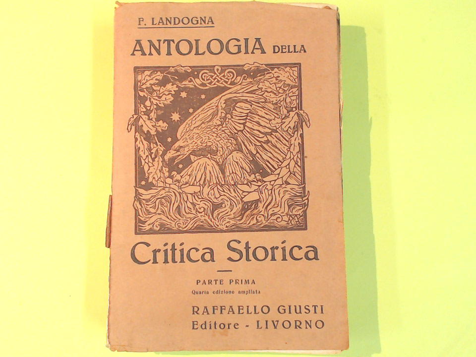 ANTOLOGIA DELLA CRITICA STORICA PARTE PRIMA